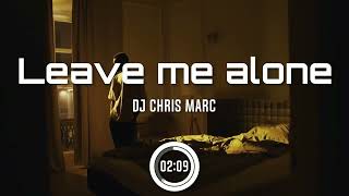 DJ Chris Marc - Leave me alone (Genre: Chillout, Trance Ballad)