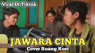 MANIS BUAH KELAPA TAK SEMANIS GULA | JAWARA CINTA COVER RUANG KOST VIRAL