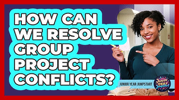 How Can We Resolve Group Project Conflicts?