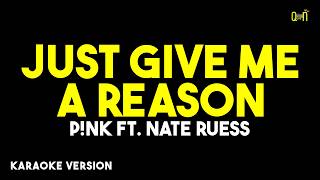 Just Give Me A Reason - Pink Ft. Nate Ruess ( Karaoke Version )
