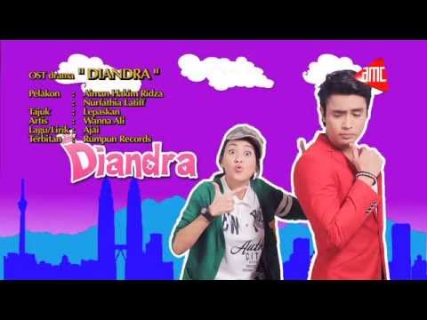 Ost "Diandra" LEPASKAN - Wanna Ali