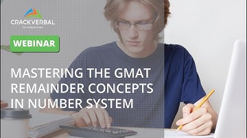 Mastering the GMAT Remainder Concepts in Number System [Webinar]