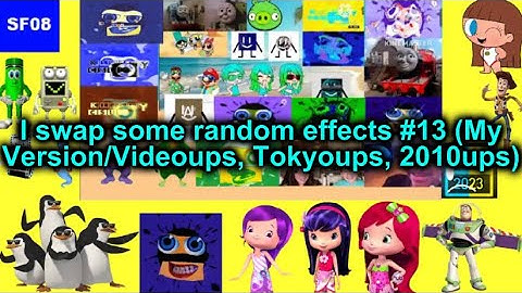 I swap some random effects #13 (My Version/Videoups, Tokyoups, 2010ups)