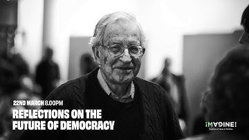 Noam Chomsky: Reflections on the Future of Democracy