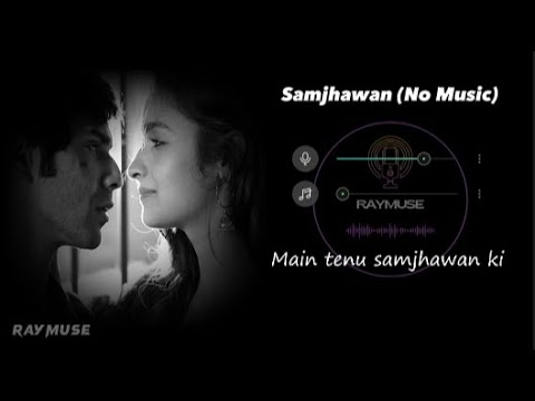 Samjhawan Without Music Vocals Only  Arijit Singh Lyrics  Raymuse