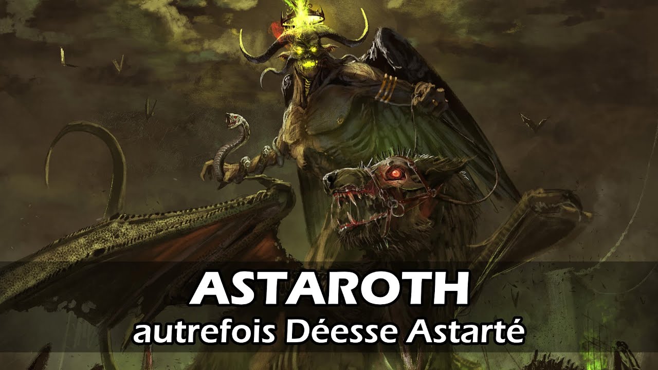 ASTAROTH & ASTARTÉ : De la Déesse au Démon - Histoire de Démons #6