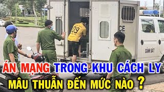 Điều tra vụ ÁN MẠNG TẠI KHU CÁCH LY tập trung ở Bình Thuận