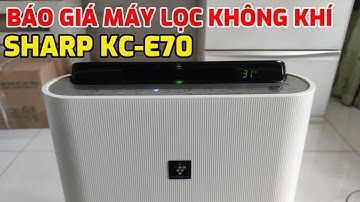 BÁO GIÁ MÁY LỌC KHÔNG KHÍ BÙ ẨM SHARP KC-E70 NỘI ĐỊA NHẬT. LH: 0933.168678