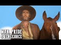 Man, Pride & Vengeance | WESTERN ROMANCE MOVIE | Action | Spaghetti Western | Wild West