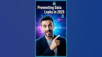 Preventing Data Leaks in 2025