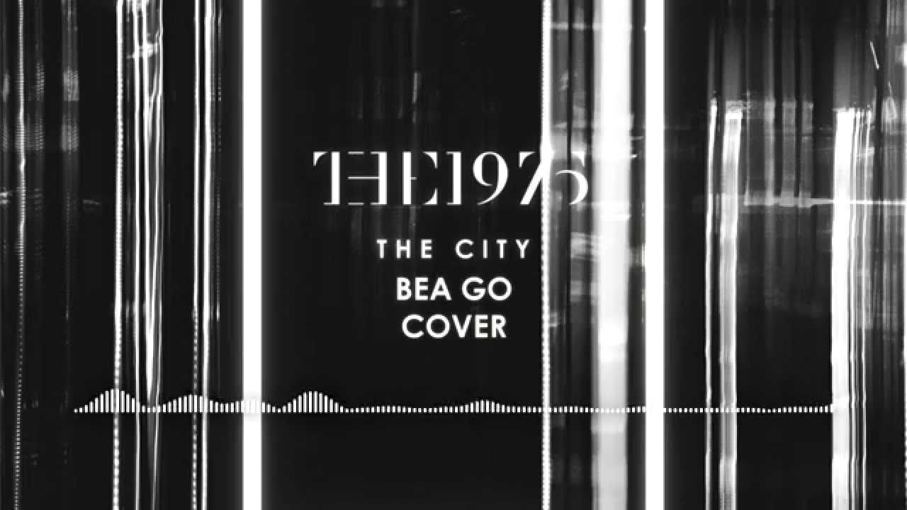 The 1975 - The City (cover/rework) - YouTube