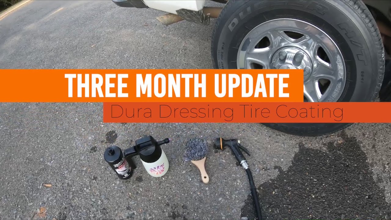 PERMANENT TIRE DRESSING? Dura Dressing Tire Coating 1 MONTH UPDATE 