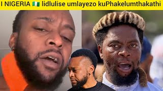Kushubile‼️ iNigeria bethumela umlayezo😱 kuPhakelumthakathi befuna kuhlanganwe igezelane😱