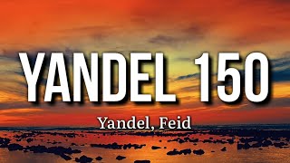 Yandel, Feid - Yandel 150 (Letra/Lyrics) | Resistencia