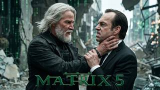 Matrix 5 - Keanu Reeves, Jessica Henwick, Hugo Weaving | Reality Was Never Real