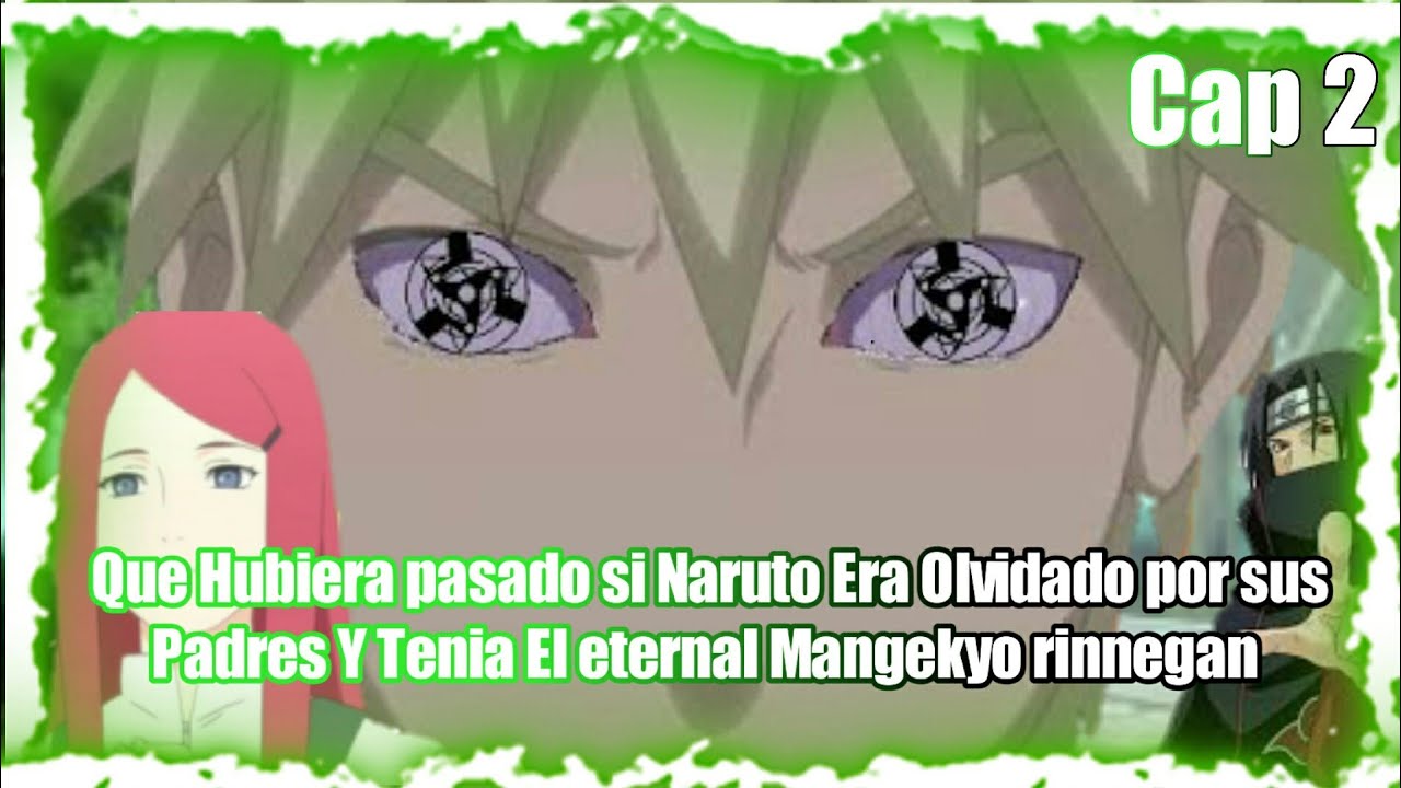 Que Hubiera pasado si Naruto Era Olvidado por sus Padres Y Tenia El eternal Mangekyo rinnegan #2