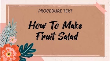 PROCEDURE TEXT - HOW TO MAKE FRUIT SALAD || PRACTICE ENGLISH