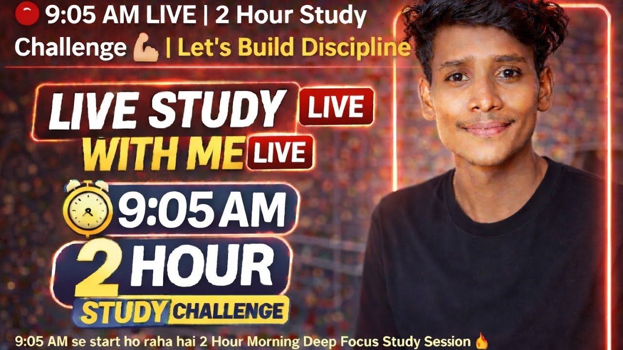 🔴 9:05 AM LIVE | 2 Hour Study Challenge 💪 | Deep Focus | Study With Me ...