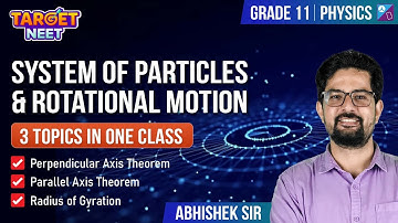 System of Particles & Rotational Motion L2 | Perpendicular Axis Theorem & Parallel Axis Theorem