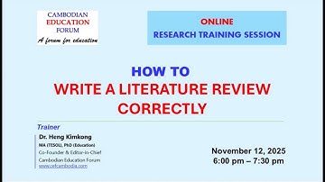 How to write a literature review correctly | របៀបសរសេរការសំយោគឯកសារពាក់ព័ន្ធឱ្យបានត្រឹមត្រូវ