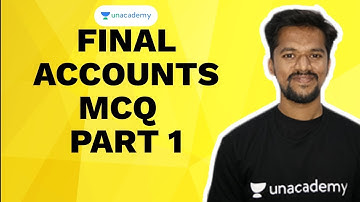 FINAL ACCOUNTS MCQ 1 | Shreekant Patil | Unacademy CA Aspire
