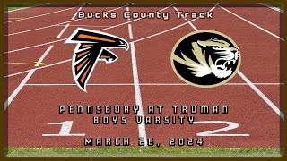 Spring Track Dual Meet: Pennsbury at Truman High School 3-26-24