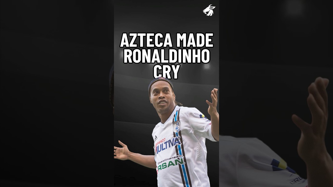The day the Azteca made Ronaldinho 🇧🇷 cry 🥹🏟️🇲🇽