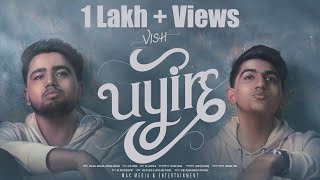 Uyire - VISH | Music Video | Bommu Lakshmi, Balaji Murugudos