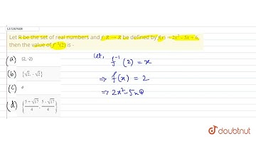 Let R be the set of real numbers and f:R to R be defined by f(x)=2x^(2)-5x+6, then the value of ...