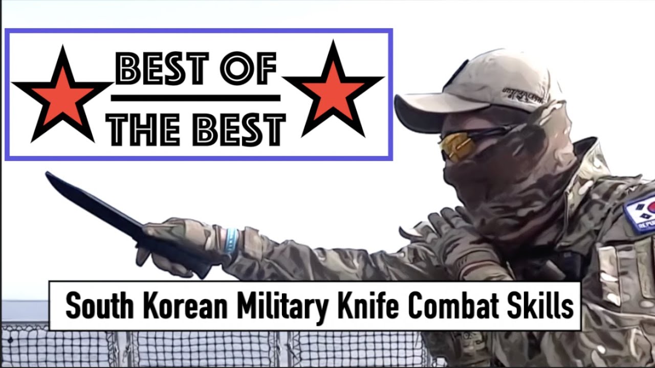 South Korean Military Knife Combat Skills: Best of the Best
