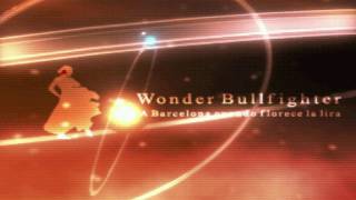 Wonder Bullfighter～A Barcelona cuando florece la lira～