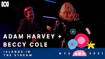 Adam Harvey & Beccy Cole - Islands in the Stream  (Cover) | Sydney New Year's Eve 2021