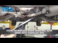 How to Replace Rear Trailing Arm 2006-2011 Cadillac DTS