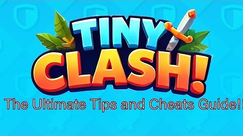 Tiny Clash - Tips, Cheats, and Strategy Guide!