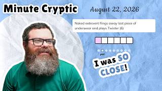 Unedited Minute Cryptic August 22, 2026