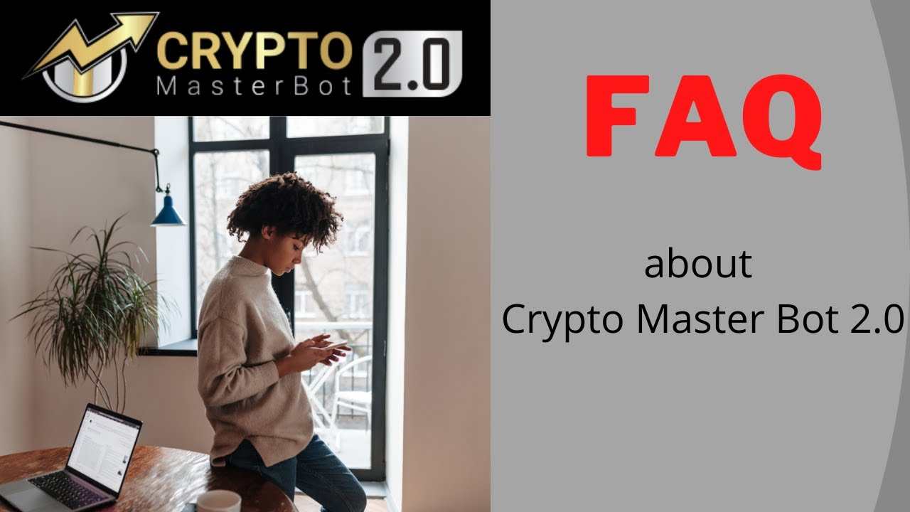 Frequently Asked Question(FAQ) About Crypto Master Bot 2 Trading App ...