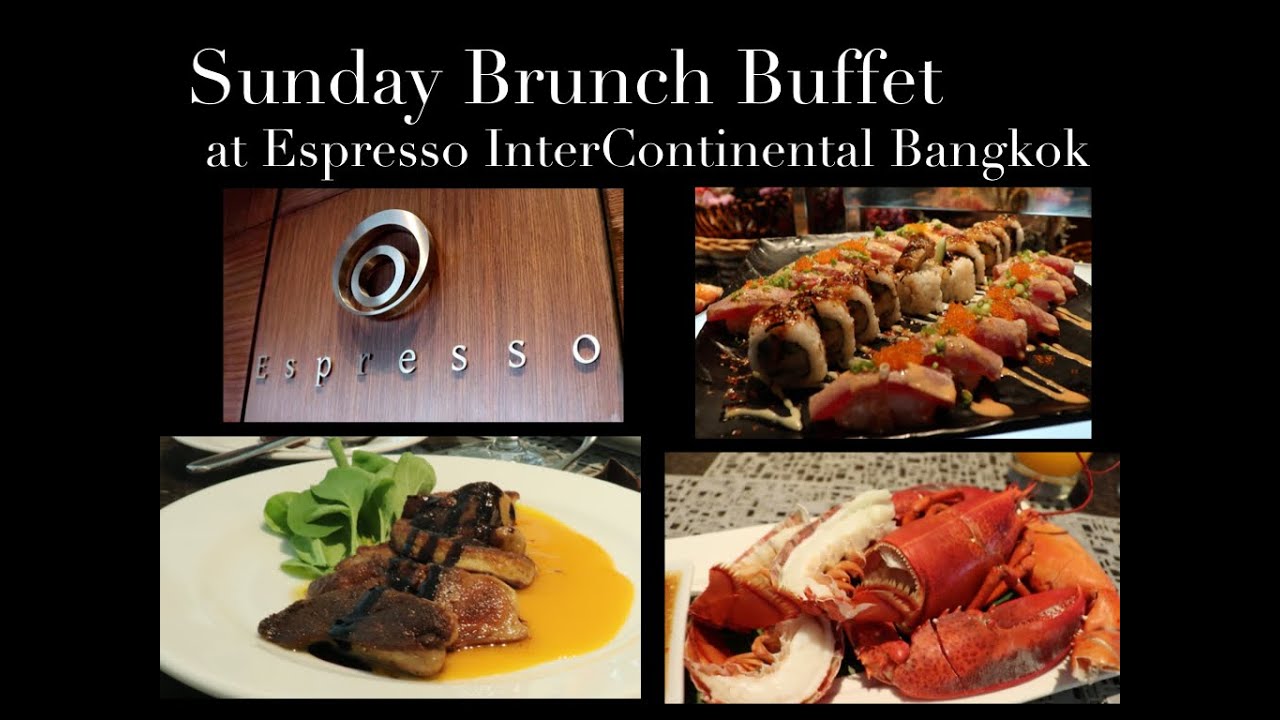 buffet intercontinental bangkok pantip  New  Hotel Buffet Ep.3 | Sunday Brunch Buffet at Espresso InterContinental Bangkok