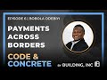 6: Payments Across Borders | ft. Bobola Odebiyi