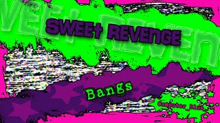 Sweet Revenge - Bangs Karaoke Version