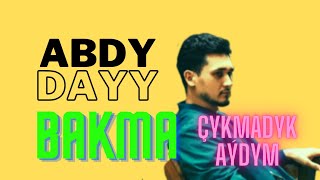 Abdy dayy - Bakma (gysga alynan) Resimi