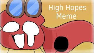 High Hopes Meme [5k special-]