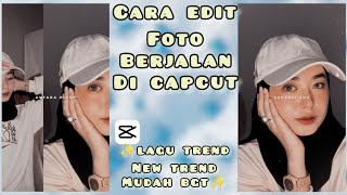 CARA EDIT FOTO BERGERAK/BERJALAN (STORLLING) DI CAPCUT TREND ‼️