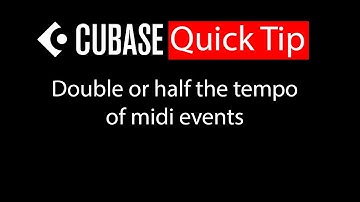 025 Cubase quick tip - Double or half the tempo of midi events