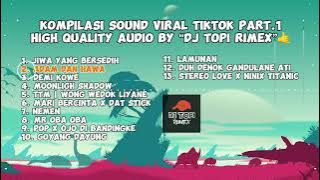 KOMPILASI LAGU DJ VIRAL TIKTOK | UNTUK MENEMANI PERJALANAN ANDA| DJ TOPI RIMEX | PART.1