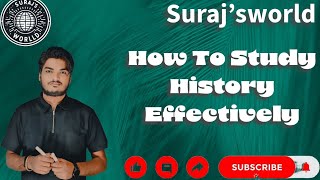 How To Study History Effectively.     New Video.    Basics.