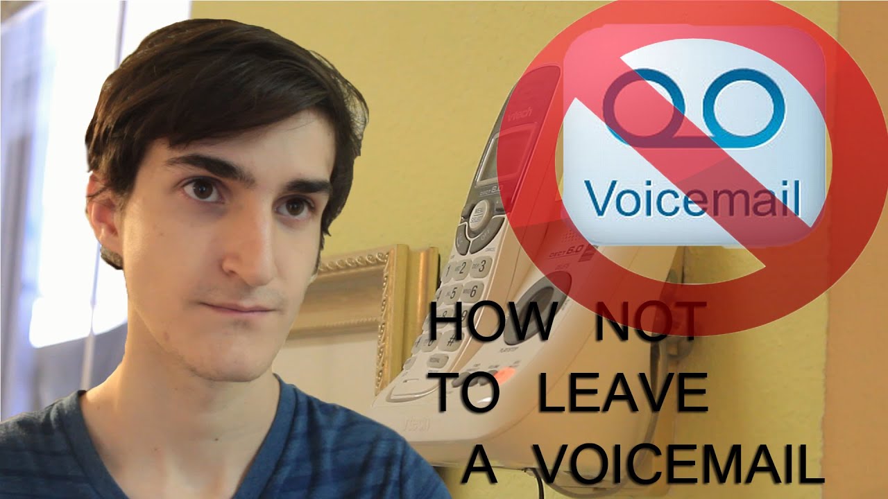 HOW NOT TO LEAVE A VOICEMAIL! YouTube