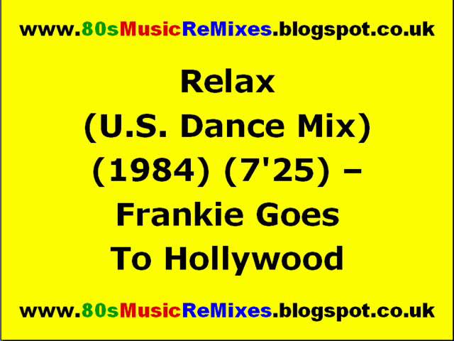Relax (U.S. Dance Mix) by Frankie Goes to Hollywood - Covers and Remixes | WhoSampled