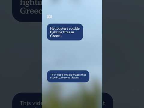 Helicopters <strong>collide</strong> fighting fires in Greece | ABC NEWS