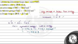 Calculate the Gibbs energy change when 1 mole of \( \mathrm{NaCl} \) is dissolved in water at \(...