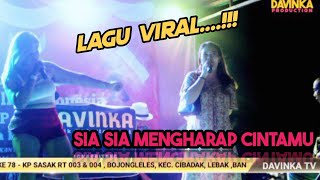 SIA SIA MENGHARAP CINTAMU | DAVINKA | MIS DILA MELON | HUT RI KE-78 KP .SASAK